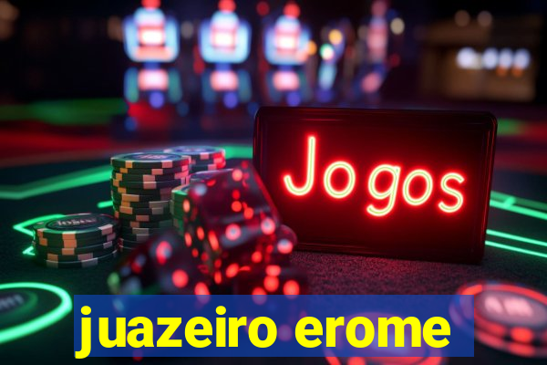 juazeiro erome